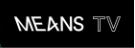 Means TV